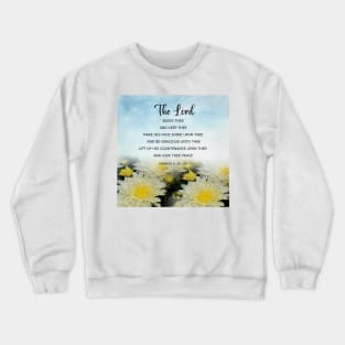 God's Blessing Prayer -  Numbers 6:24-26  Bible Verse - Blessing Scripture with White Flowers and Blue Sky Crewneck Sweatshirt